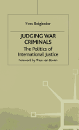 Judging War Criminals: The Politics of International Justice