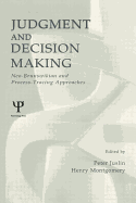 Judgment and Decision Making: Neo-brunswikian and Process-tracing Approaches