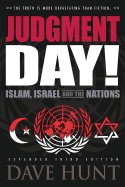 Judgment Day!: Islam, Israel, and the Nations - Hunt, Dave, and Dave, Hunt