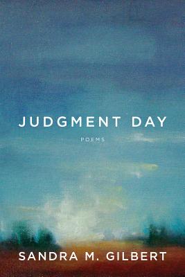 Judgment Day: Poems - Gilbert, Sandra M