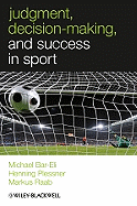 Judgment, Decision-making and Success in Sport