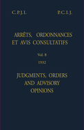 Judgments, orders and advisory opinions: Vol. 8, 1932