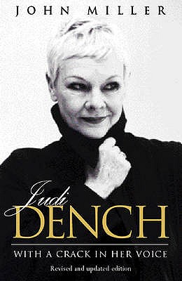 Judi Dench: With A Crack In Her Voice - Miller, John