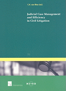 Judicial Case Management and Efficiency in Civil Litigation: Volume 70