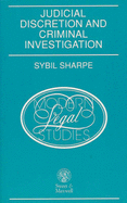 Judicial Discretion & Criminal Investigation - Sharpe, Sybil