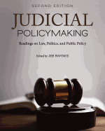 Judicial Policymaking: Readings on Law, Politics, and Public Policy