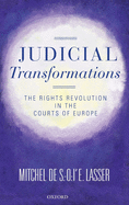 Judicial Transformations: The Rights Revolution in the Courts of Europe