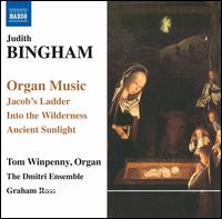 Judith Bingham: Organ Music - Dmitri Ensemble; Tom Winpenny (organ); Graham Ross (conductor)