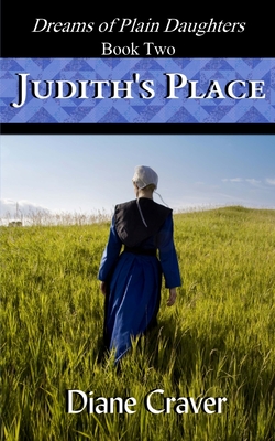 Judith's Place (Dreams of Plain Daughters, Book Two) - Andrews, Regina (Editor), and Craver, Diane