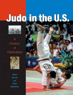 Judo in the U.S.: A Century of Dedication