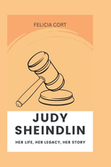 Judy Sheindlin: Her Life, Her Legacy, Her Story