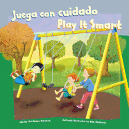 Juega Con Cuidado/Play It Smart