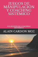 Juegos de Manipulacin Y Coaching Sistmico: Coleccin de Coaching Sistmico