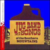 Jug Band Songs of the Southern Mountains - The Even Dozen Jug Band