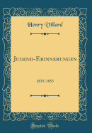 Jugend-Erinnerungen: 1835-1853 (Classic Reprint)