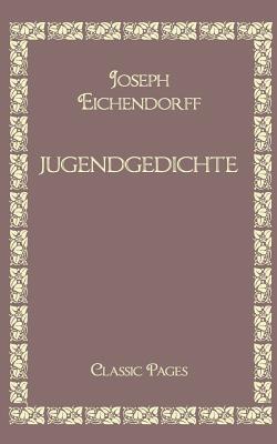 Jugendgedichte - Eichendorff, Joseph