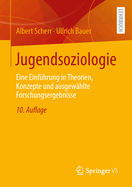 Jugendsoziologie: Einf?hrung in Grundlagen Und Theorien