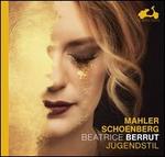 Jugendstil: Mahler, Schoenberg