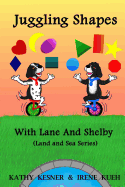 Juggling Shapes With Lane & Shelby