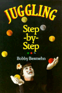 Juggling Step-By-Step - Besmehn, Bobby