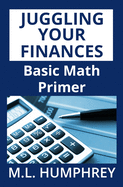 Juggling Your Finances: Basic Math Primer