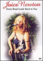 Juice Newton: Every Road Leads Back to You