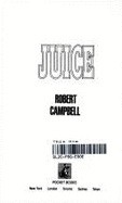 Juice - Campbell, Robert, and Chelius, Jane (Editor)