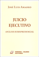 Juicio Ejecutivo: Analisis Jurisprudencial - Amadeo, Jose Luis