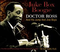 Juke Box Boogie: The Sun Years, Plus - Doctor Ross and His Jump and Jive Boys