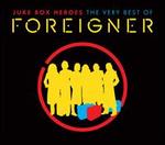 Juke Box Heroes: The Very Best of Foreigner