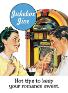 Jukebox Jive: Hot Tips to Keep Your Romance Sweet - Wheldon, Wynn