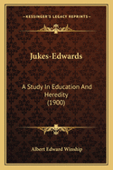 Jukes-Edwards: A Study In Education And Heredity (1900)