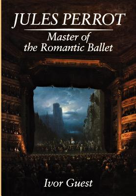 Jules Perrot: Master of the Romantic Ballet - Guest, Ivor
