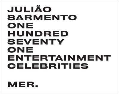 Julio Sarmento: One Hundred Seventy One Entertainment Celebrities - Sarmento, Juliao