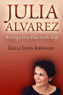 Julia Alvarez: Writing a New Place on the Map