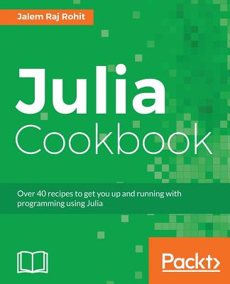 Julia Cookbook - Rohit, Jalem Raj