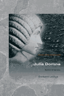 Julia Domna: Syrian Empress