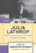 Julia Lathrop: Social Service and Progressive Government