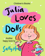 Julia Loves Dolls