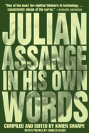 Julian Assange in His Own Words