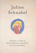 Julian Schnabel: Versions of Chuck - Schnabel, Julian, and Baselitz, Georg (Text by), and Clearwater, Bonnie (Text by)