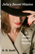 Julia's Secret Mission: A Santa Keeper Mystery