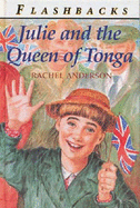 Julie and the Queen of Tonga - Anderson, Rachel