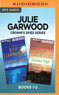 Julie Garwood Crown's Spies Series: Books 1-2: The Lion's Lady & Guardian Angel