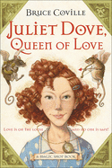 Juliet Dove, Queen of Love