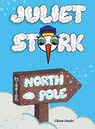 Juliet Stork: Mission North Pole