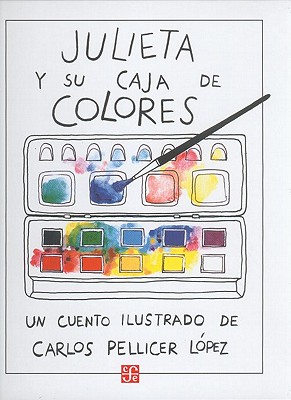 Julieta y su Caja de Colores - Lopez, Carlos Pellicer