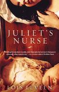 Juliet's Nurse: The world's most famous love story as it's never been told before