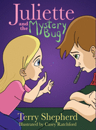 Juliette and the Mystery Bug