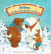 Julius and the Lost Letter to Santa - Rissmann, Angelica, and Kazeroid, Sibylle (Translated by)